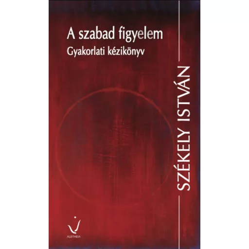 A szabad figyelem - Székely István