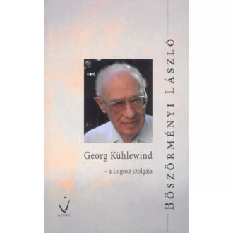   Georg Kühlewind - A logosz szolgája - Böszörményi László