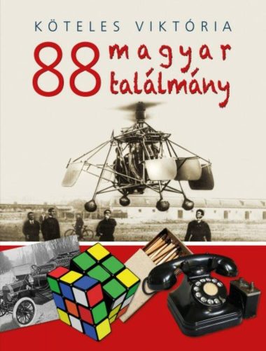 88 magyar találmány (Köteles Viktória)