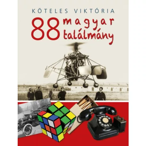 88 magyar találmány (Köteles Viktória)