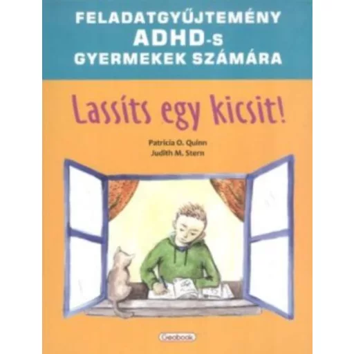 Lassíts egy kicsit! - Patricia O. Quinn - Judith M. Stern