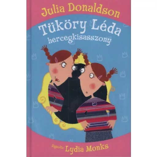 Tüköry Léda hercegkisasszony (Julia Donaldson)