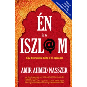 Én és az iszlám - Amir Ahmed Nasszer