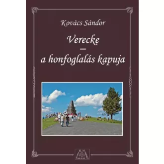 Verecke - a honfoglalás kapuja - Kovács Sándor