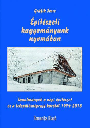 Építészeti hagyományunk nyomában - Gráfik Imre