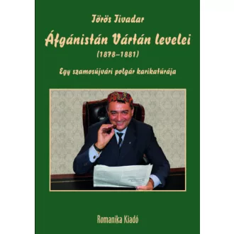 Áfgánistán Vártán levelei (1878-1881) - Törös Tivadar
