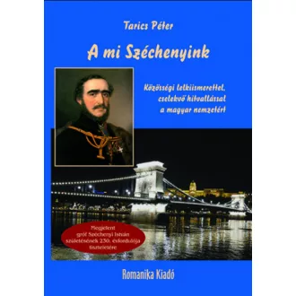 A mi Széchenyink - Tarics Péter