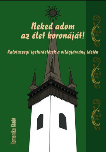 Neked adom az élet koronáját!