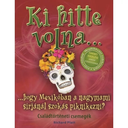 Ki hitte volna... hogy Mexikóban a nagymami sírjánál szokás piknikezni? /Családtörténeti csemeg