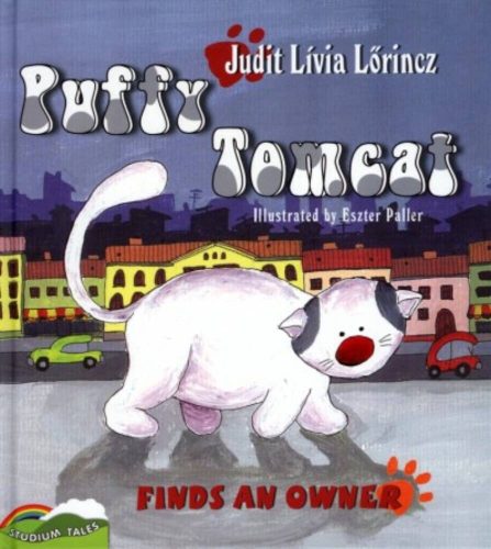 Puffy Tomcat finds an owner /Pufi Kandúr gazdát talál - angol (Lőrincz Judit Lívia)