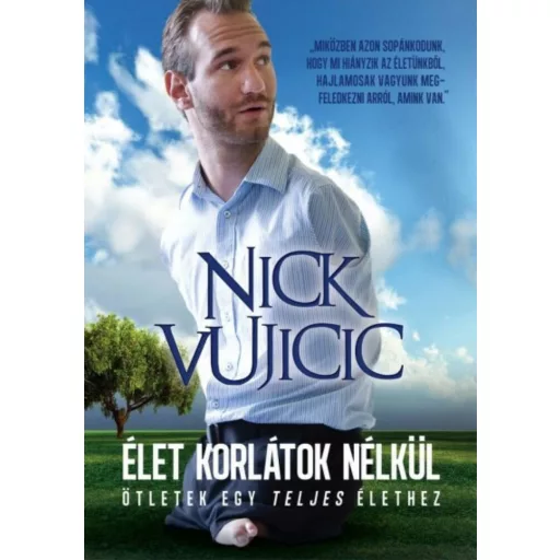 Élet korlátok nélkül (Nick Vujicic)