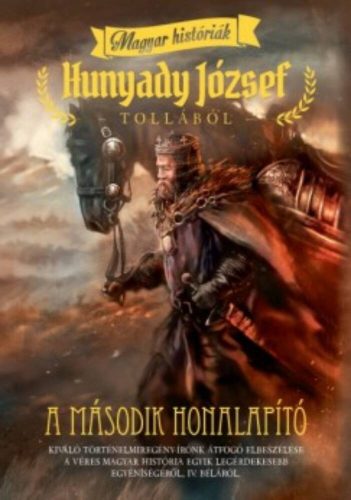 A második honalapító  - Magyar históriák - Hunyady József