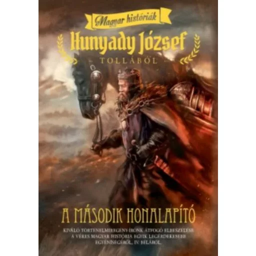 A második honalapító - Magyar históriák - Hunyady József