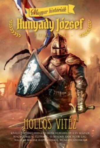 Hollós vitéz /Magyar históriák (Hunyady József)
