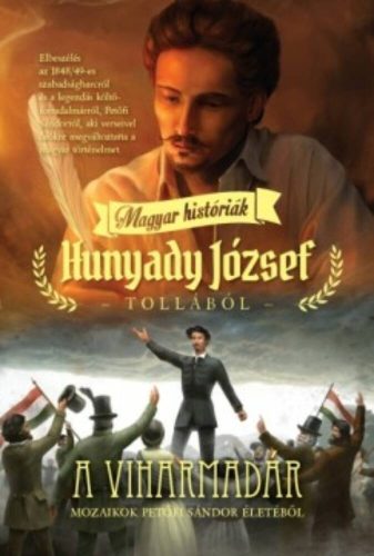 A viharmadár /Magyar históriák (Hunyady József)