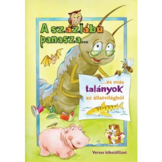 A százlábú panasza... és más talányok az állatvilágból /Verses kifestőfüzet (Vásárhelyi Zsolt)