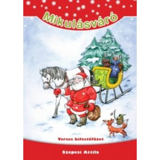 Mikulásváró /Verses kifestőfüzet (Szepesi Attila)
