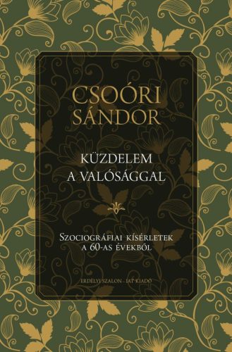 Küzdelem a valósággal - Szociográfiai kísérletek a 60-as évekből - Csoóri Sándor