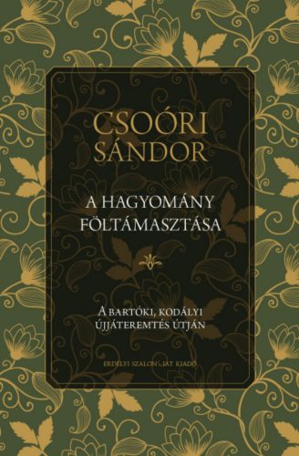 A hagyomány föltámasztása - Csoóri Sándor