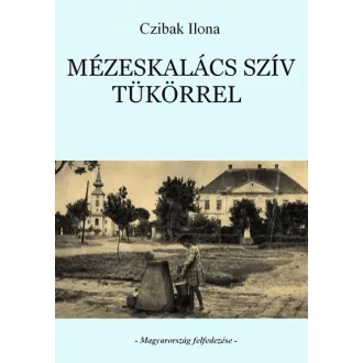 Mézeskalács szív tükörrel - Czibak Ilona