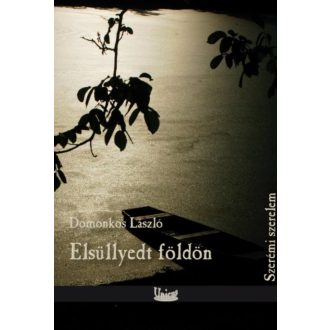Elsüllyedt földön - Szerémi szerelem - Domonkos László