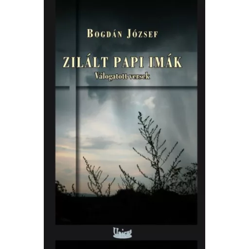 Zilált papi imák - Válogatott versek - Bogdán József