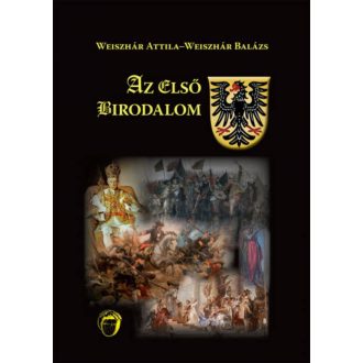 Az Első Birodalom (Weiszhár Attila)