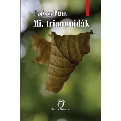 Mi, trianonidák - Tamáska Péter