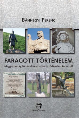 Faragott történelem - Bánhegyi Ferenc