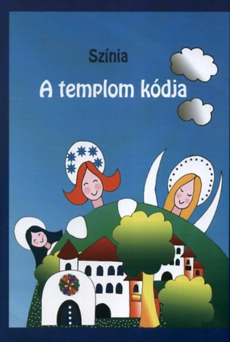 A templom kódja - Színia Bodnár Erika
