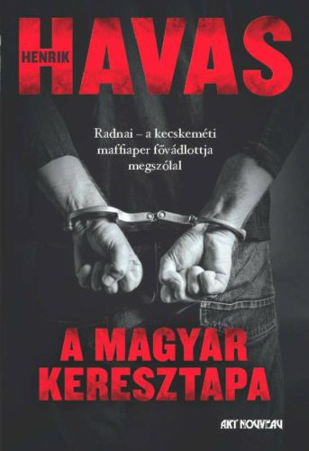 A magyar keresztapa - Havas Henrik