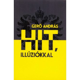 Hit, illúziókkal (Gerő András)