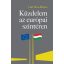 Küzdelem az európai színtéren (Gát Ákos Bence)