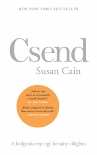 Csend /A hallgatás ereje egy harsány világban (Susan Cain)
