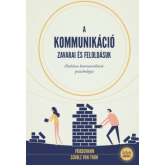 A kommunikáció zavarai és feloldásuk - Lélek-kontroll (2. kiadás) (Friedemann Schulz Von Thun)