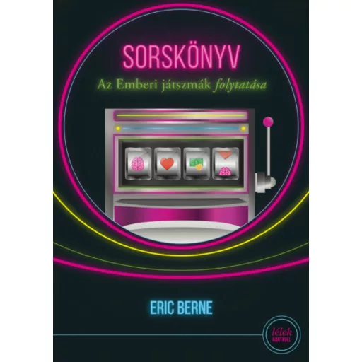 Sorskönyv - Lélek-kontroll (6. kiadás) (Eric Berne)