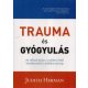Trauma és Gyógyulás (3. változatlan kiadás) (Judith Herman)