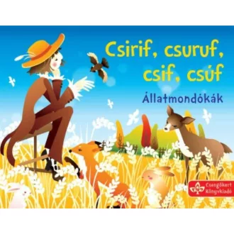 Csirif, csuruf, csif, csúf - Állatmondókák (Leporelló)