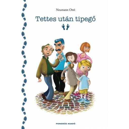 Tettes után tipegő (Neumann Ottó)