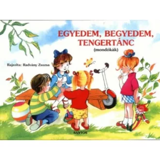 Egyedem, begyedem, tengertánc /Mondókák (Leporelló)