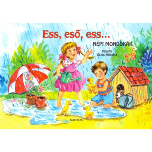 Ess, eső, ess... - Népi mondókák /Leporelló (Leporelló)