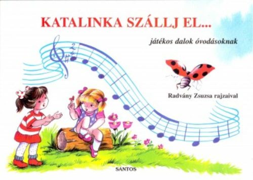 Katalinka szállj el... (Válogatás)