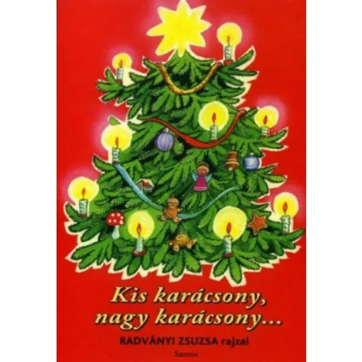 Kis karácsony, nagy karácsony... - Radvány Zsuzsa