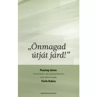 Önmagad útját járd! - Fűzfa Balázs