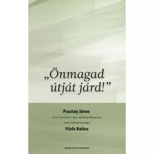 Önmagad útját járd! - Fűzfa Balázs