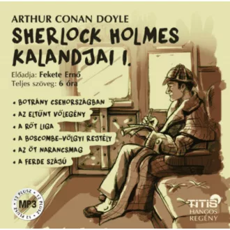   Sherlock Holmes kalandjai I. - Hangoskönyv - Sir Arthur Conan Doyle - Fekete Ernő