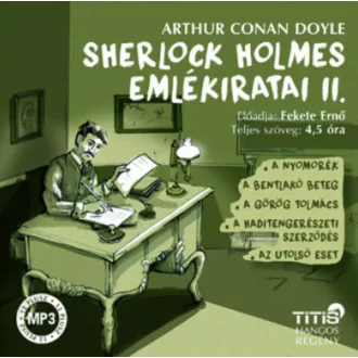   Sherlock Holmes emlékiratai 2. - Hangoskönyv - Sir Arthur Conan Doyle - Fekete Ernő