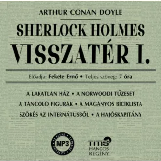   Sherlock Holmes Visszatér 1. - Hangoskönyv - Sir Arthur Conan Doyle - Fekete Ernő