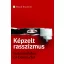 Képzelt rasszizmus - Iszlamofóbia és bűntudat - Pascal Bruckner