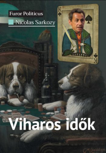 Viharos idők - Nicolas Sarkozy